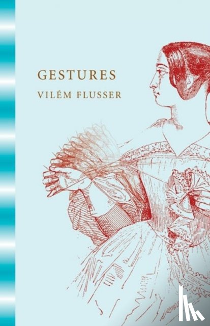 Vilem Flusser, Nancy Ann Roth - Gestures