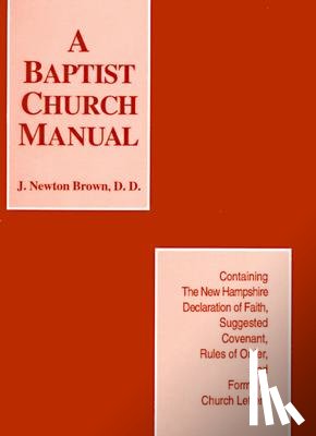 Brown, J. Newton - Baptist Church Manual