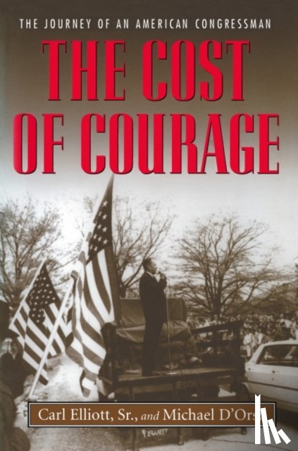 Elliott, Carl, D'Orso, Michael - The Cost of Courage