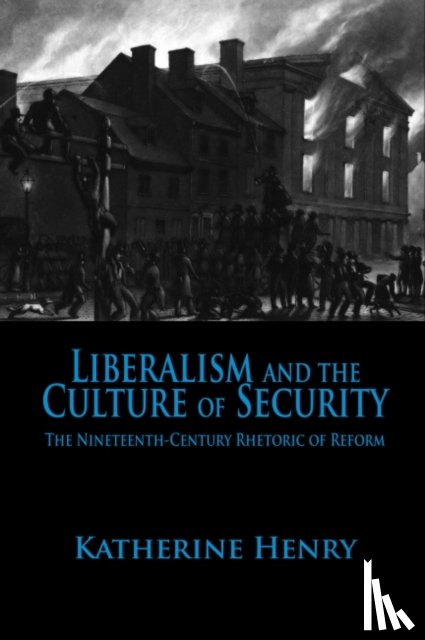 Henry, Katherine - Liberalism and the Culture of Security