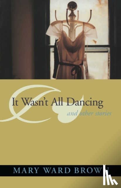Brown, Mary - It Wasn't All Dancing and Other Stories