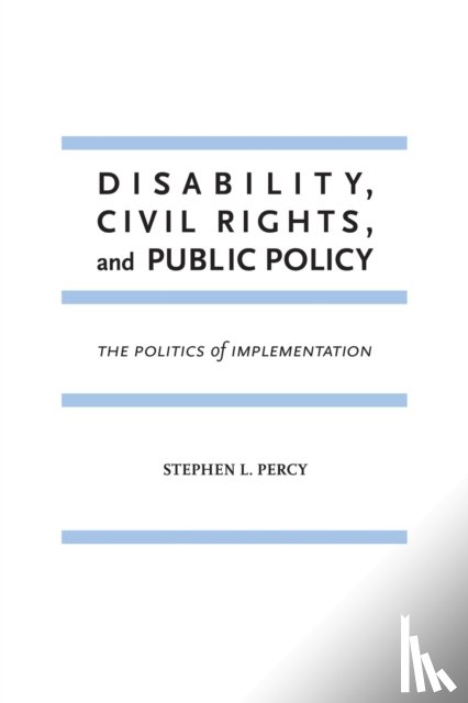 Percy, Stephen L. - Disability, Civil Rights, and Public Policy