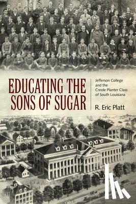 Platt, R. Eric - Educating the Sons of Sugar