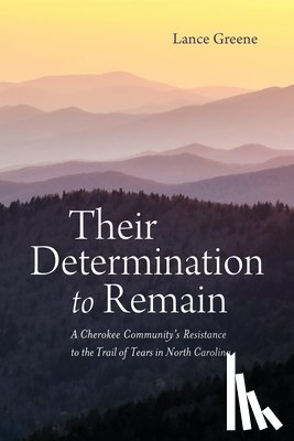 Greene, Lance - Their Determination to Remain