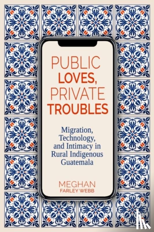 Webb, Meghan Farley - Public Loves, Private Troubles