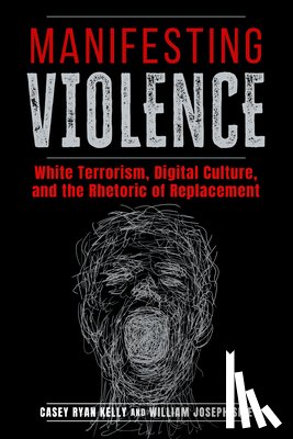 Kelly, Casey Ryan, Sipe, William Joseph - Manifesting Violence