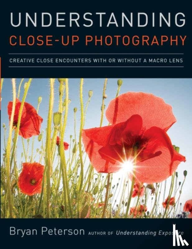 Peterson, B - Understanding Close–up Photography