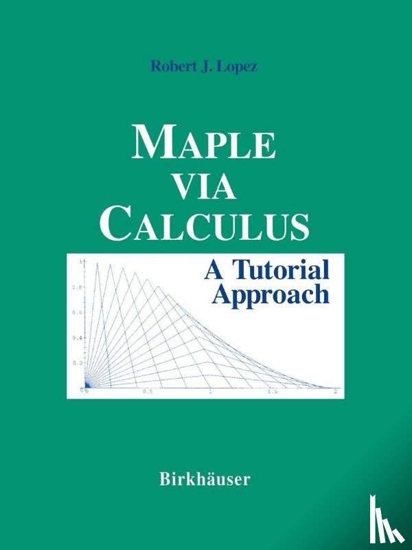 Lopez, Robert J. - Maple via Calculus