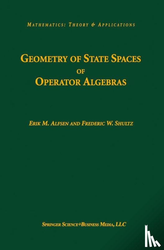 Erik M. Alfsen, Frederic W. Shultz - Geometry of State Spaces of Operator Algebras