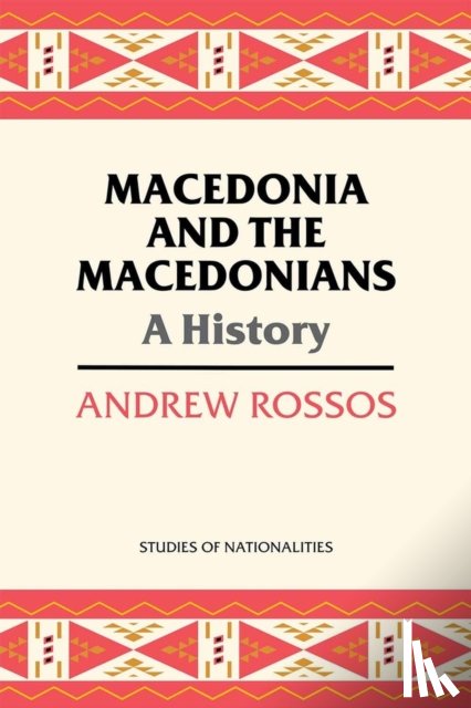 Rossos, Andrew - Macedonia and the Macedonians
