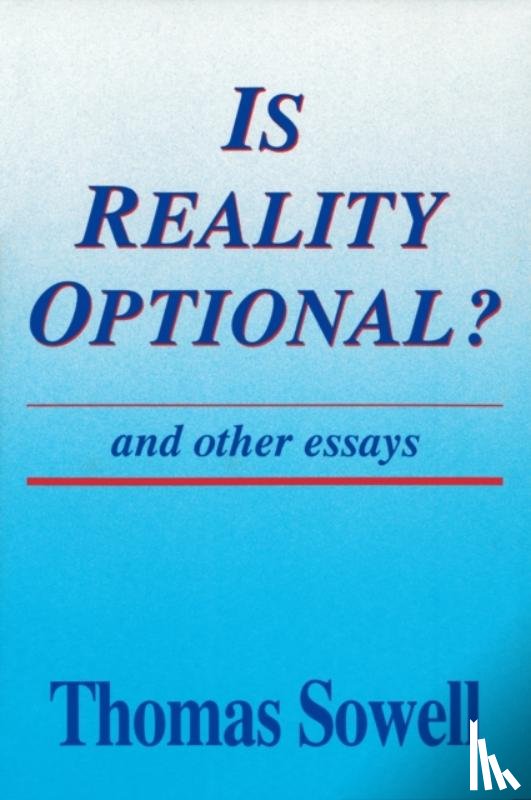 Sowell, Thomas - Is Reality Optional?