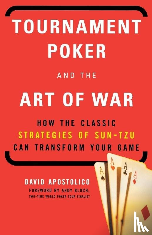 Apostolico, David - Tournament Poker And The Art Of War