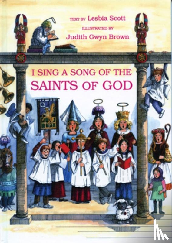 Scott, Lesbia - I Sing a Song of the Saints of God