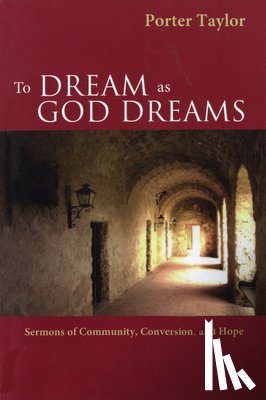Taylor, Porter - To Dream as God Dreams