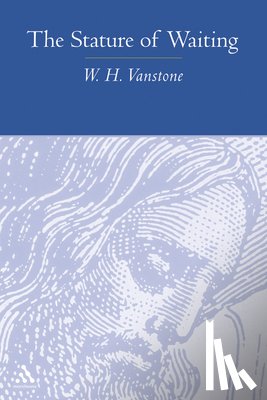 Vanstone, W H - The Stature of Waiting