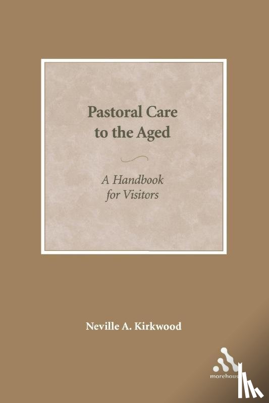 Kirkwood, Neville A. - Kirkwood, N: Pastoral Care to the Aged