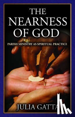 Gatta, Julia - The Nearness of God