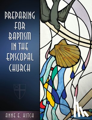 Kitch, Anne E. - Preparing for Baptism in the Episcopal Church