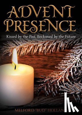 Holland, Bud - Advent Presence