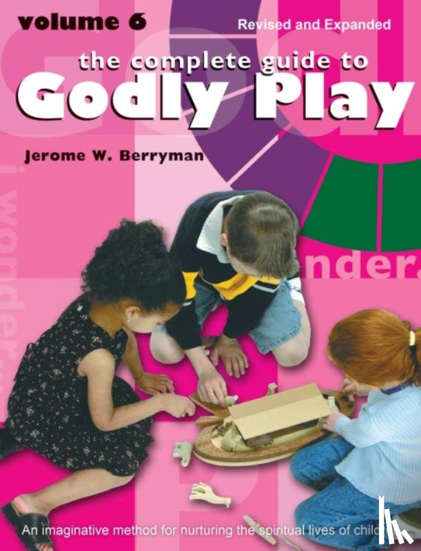 Berryman, Jerome W. - The Complete Guide to Godly Play