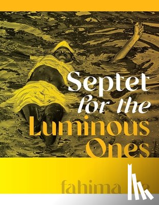 ife, fahima - Septet for the Luminous Ones