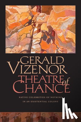 Vizenor, Gerald - Theatre of Chance