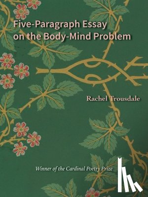 Trousdale, Rachel - Five-Paragraph Essay on the Body-Mind Problem
