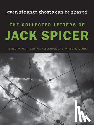 Spicer, Jack - Even Strange Ghosts Can Be Shared