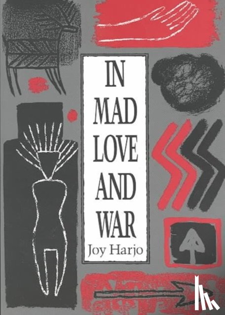 Harjo, Joy - In Mad Love and War