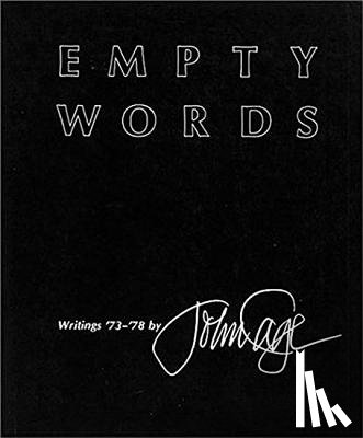 John Cage - Empty Words: Writings '73-'78