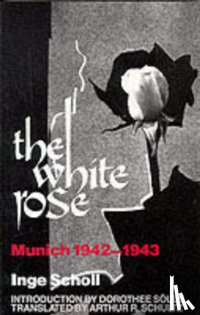 Scholl, Inge - The White Rose