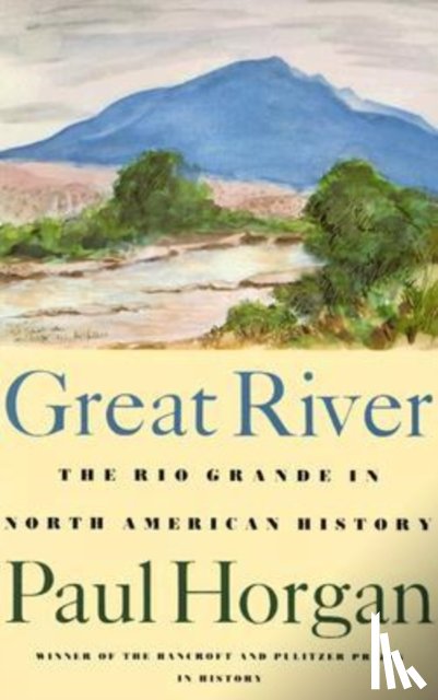 Horgan, Paul - Great River