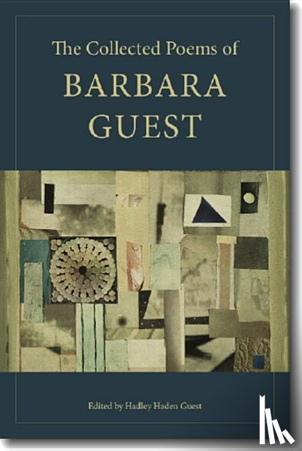 Guest, Barbara, Gizzi, Peter - The Collected Poems of Barbara Guest