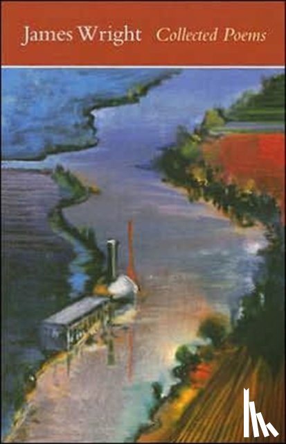 Wright, James - Collected Poems