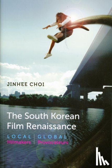 Choi, Jinhee - The South Korean Film Renaissance