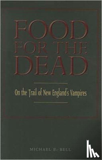 Bell, Michael E. - Food for the Dead