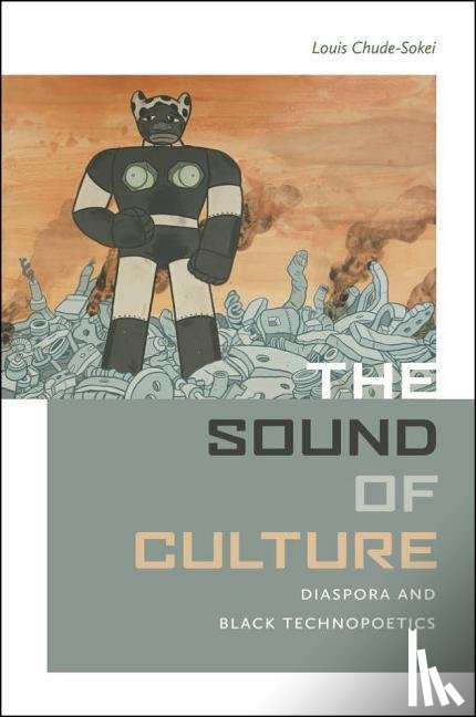 Chude-Sokei, Louis - The Sound of Culture