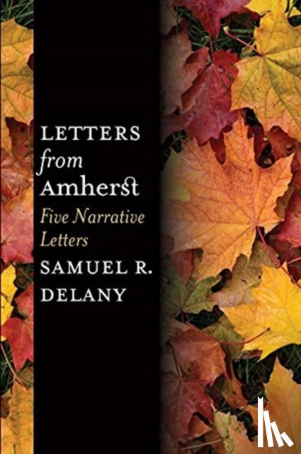 Delany, Samuel R. - Letters from Amherst