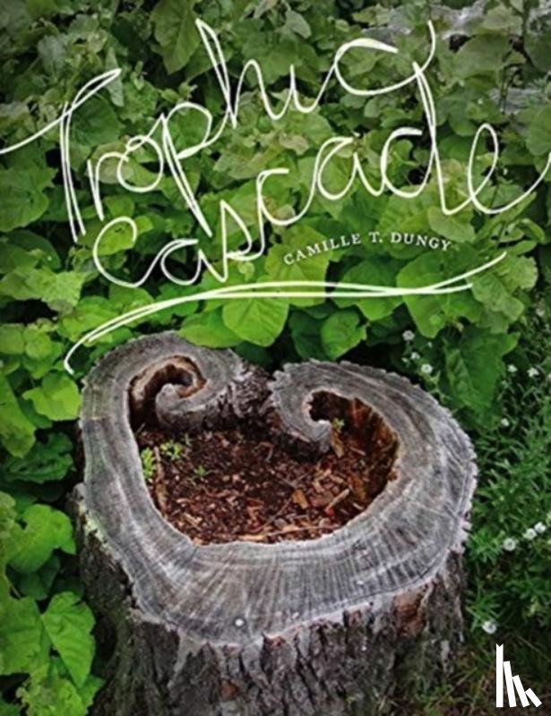 Dungy, Camille T. - Trophic Cascade