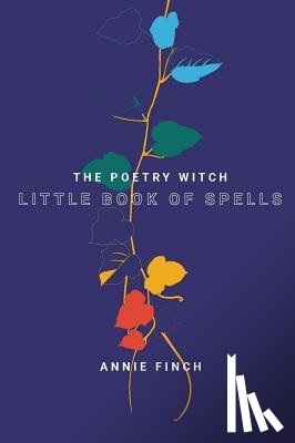 Finch, Annie - The Poetry Witch Little Book of Spells
