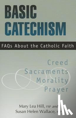 Hill, Mary - Basic Catechism FAQs