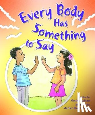 Ashour, Monica - Every Body Has Someth to Say