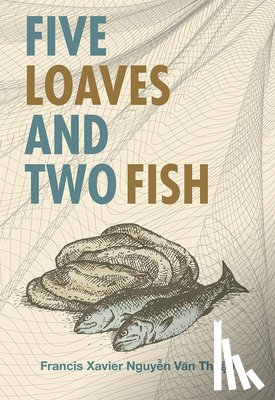 Nguyen Van Thuan, Francis - Five Loaves & Two Fish