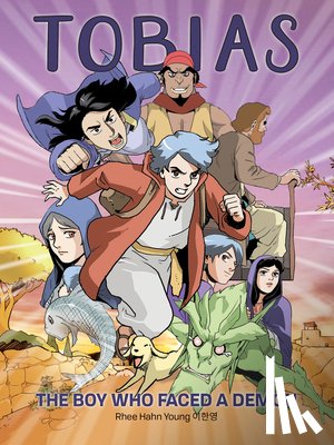 Young, Rhee Hahn - Tobias the Boy Who Faced a Demon: The Boy Who Faced a Demon