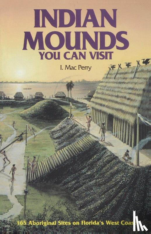 Perry, I. Mac - Indian Mounds You Can Visit