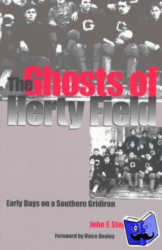 Stegeman, John F. - The Ghosts of Herty Field