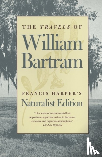 Bartram, William - The Travels of William Bartram