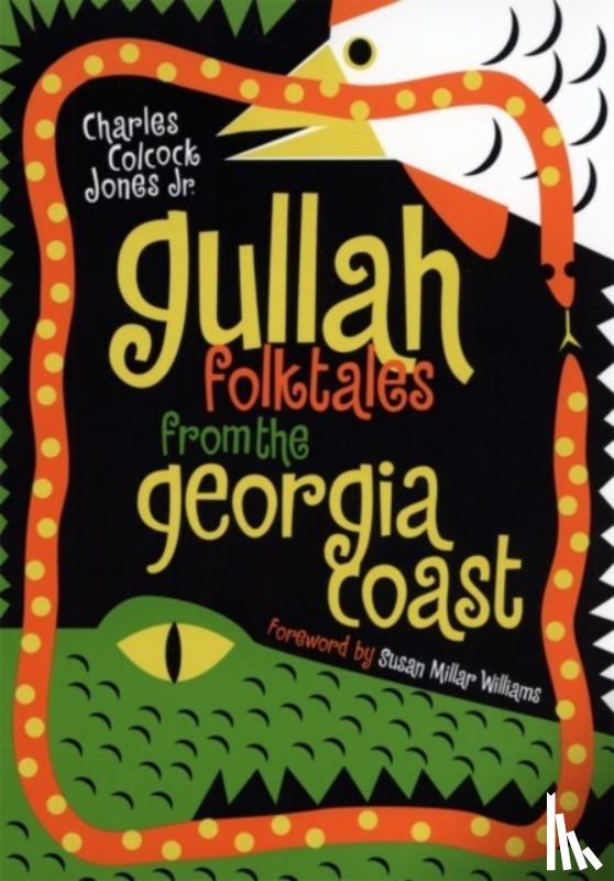 Jones, Charles Colcock - Gullah Folktales from the Georgia Coast