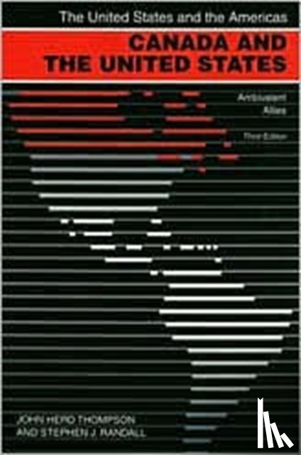 Thompson, John Herd, Randall, Stephen J. - Canada and the United States