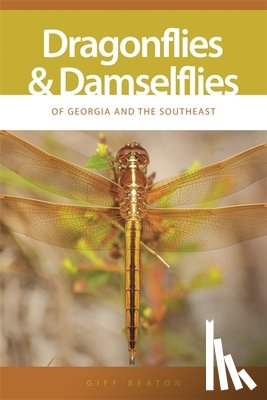 Beaton, Giff - Dragonflies and Damselflies of Georgia and the Southeast